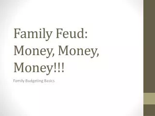 Family Feud: Money, Money, Money!!!