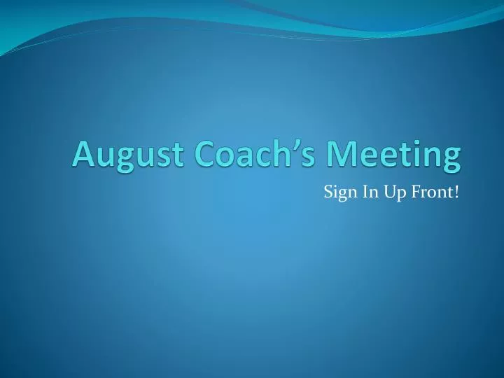august coach s meeting
