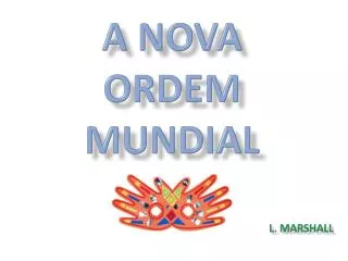 A NOVA ORDEM MUNDIAL