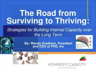 The Road from Surviving to Thriving: Strategies for Building Internal Capacity over the Long Term