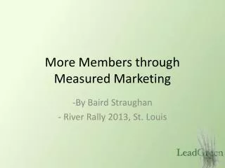 More Members through Measured Marketing