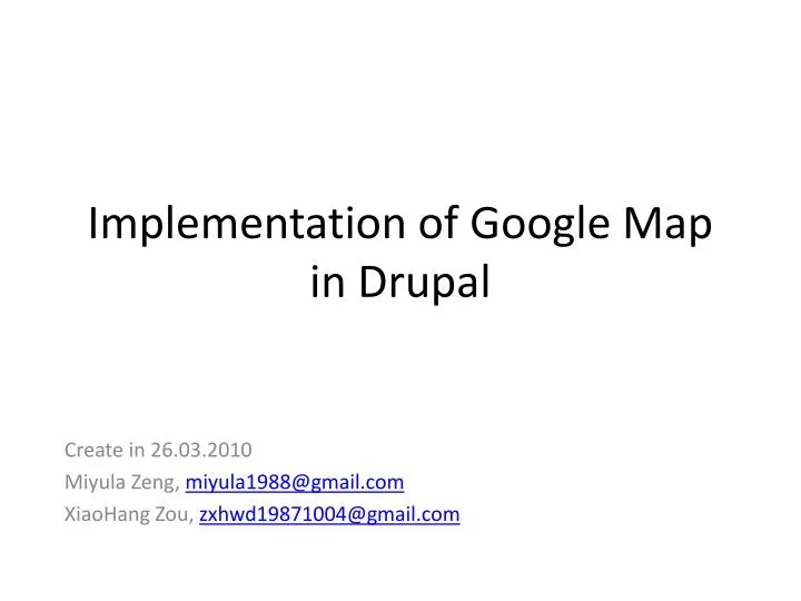 implementation of google map in drupal