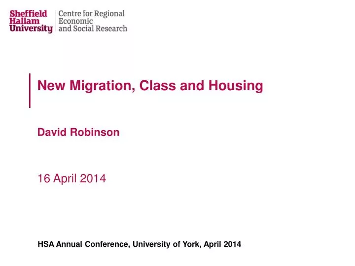 new migration class and housing david robinson 16 april 2014