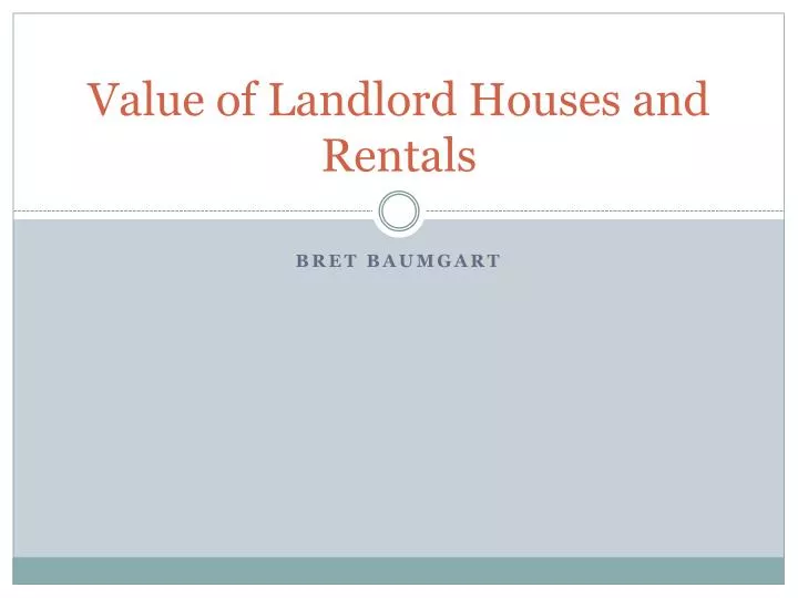 value of landlord houses and rentals
