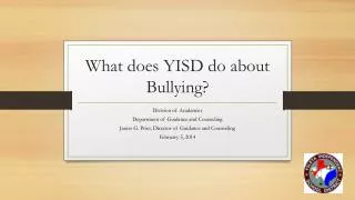 What does YISD do about Bullying?