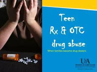 Teen Rx &amp; OTC drug abuse