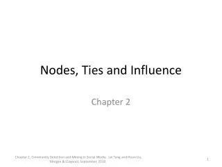 Nodes, Ties and Influence