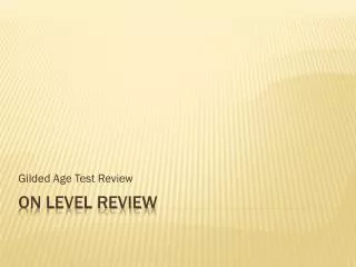 On Level Review