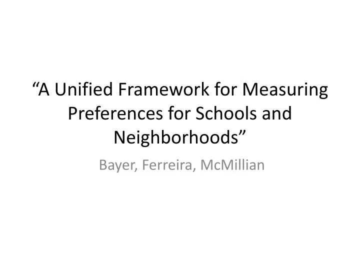 a unified framework for measuring preferences for schools and neighborhoods
