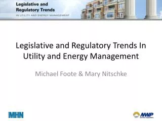 Legislative and Regulatory Trends In Utility and Energy Management