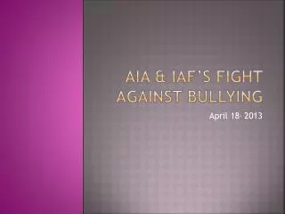 AIA &amp; IAF’s Fight Against bullying