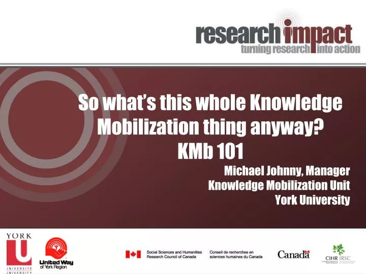 so what s this whole knowledge mobilization thing anyway kmb 101