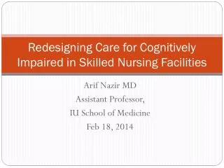 Redesigning Care for Cognitively Impaired in Skilled Nursing Facilities