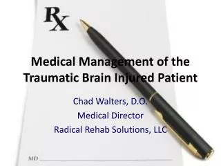 Medical Management of the Traumatic Brain Injured Patient