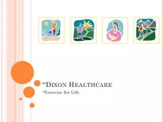 “Dixon Healthcare