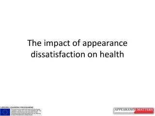 The impact of appearance dissatisfaction on health