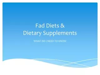 Fad Diets &amp; Dietary Supplements