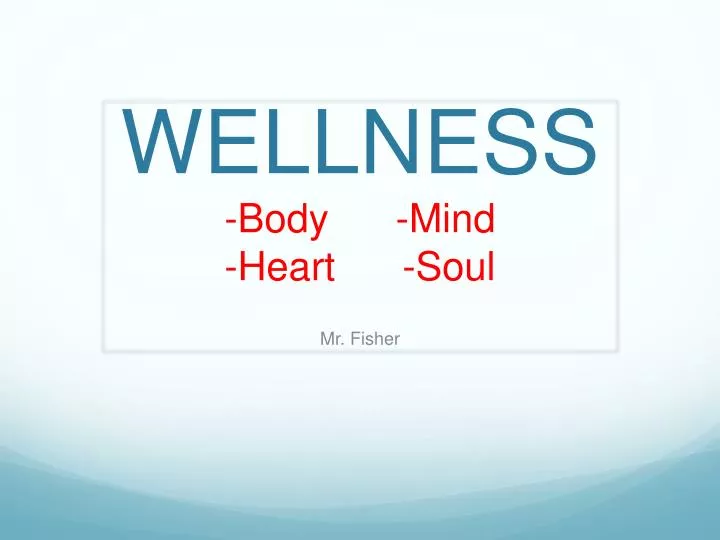 wellness body mind h eart soul