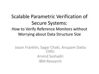 Scalable Parametric Verification of Secure Systems: How to Verify Reference Monitors without Worrying about Data Struct