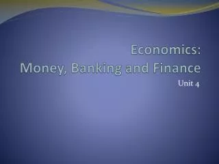 Economics: Money, Banking and Finance