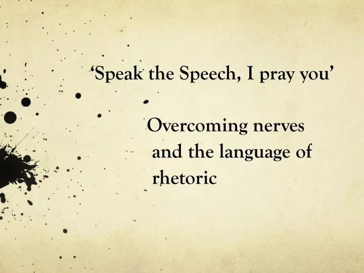 speak the speech i pray you