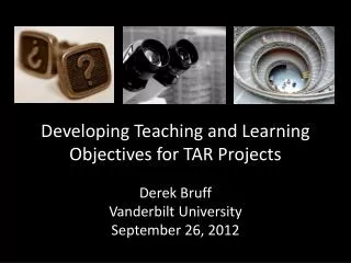 Developing Teaching and Learning Objectives for TAR Projects