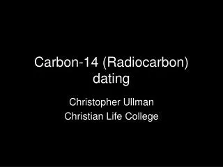 Carbon-14 (Radiocarbon) dating