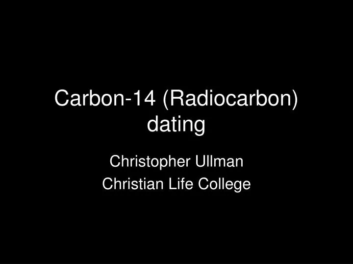 carbon 14 radiocarbon dating