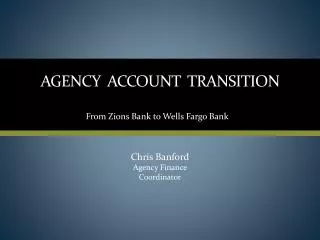 AGENCY ACCOUNT Transition