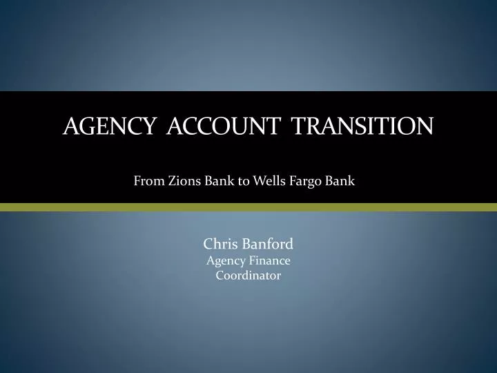 agency account transition