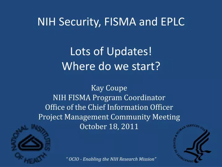 nih security fisma and eplc lots of updates where do we start