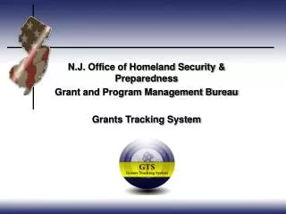 N.J. Office of Homeland Security &amp; Preparedness Grant and Program Management Bureau Grants Tracking System