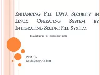 Enhancing File Data Security in Linux Operating System by Integrating Secure File System