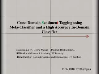 Cross-Domain S entimen t Tagging using Meta-Classifier and a High Accuracy In-Domain Classifier