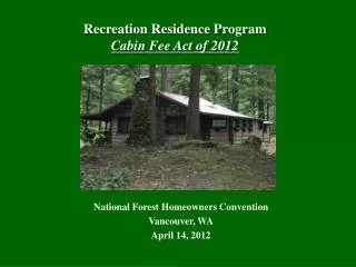 Recreation Residence Program Cabin Fee Act of 2012