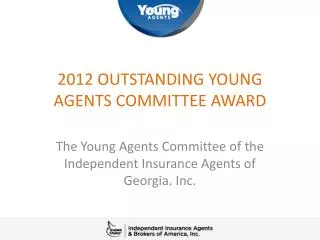 2012 OUTSTANDING YOUNG AGENTS COMMITTEE AWARD