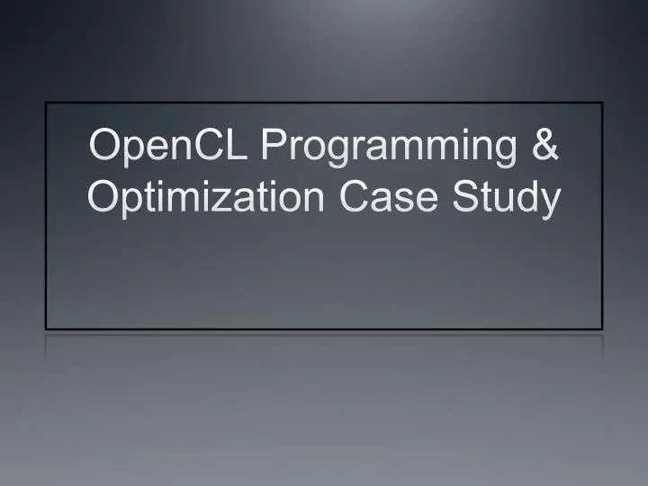 opencl programming optimization case study