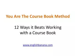 You Are The Course Book Method 12 Ways it Beats Working with a Course Book