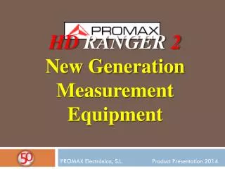 HD RANGER 2 New Generation Measurement Equipment