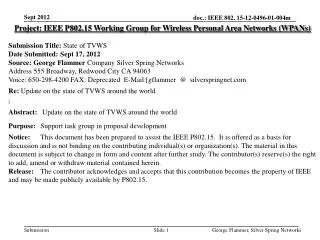 Project: IEEE P802.15 Working Group for Wireless Personal Area Networks (WPANs) Submission Title: State of TVWS Date Sub