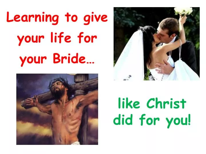 learning to give your life for your bride