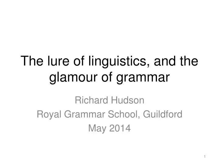 the lure of linguistics and the glamour of grammar