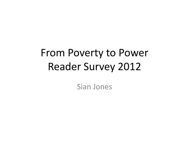 from poverty to power reader survey 2012