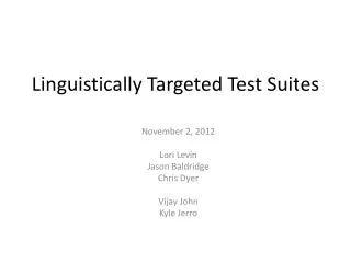 Linguistically Targeted Test Suites