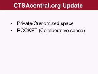 CTSAcentral.org Update