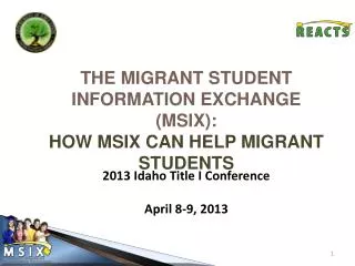 The Migrant STUDENT information Exchange (MSIX): How MSIX can help migrant students