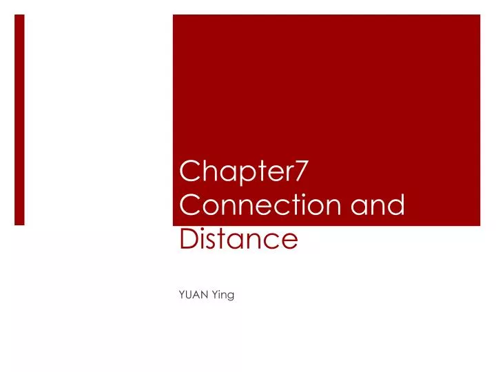 chapter7 connection and d istance