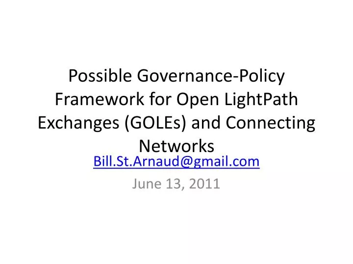 possible governance policy framework for open lightpath exchanges goles and connecting networks