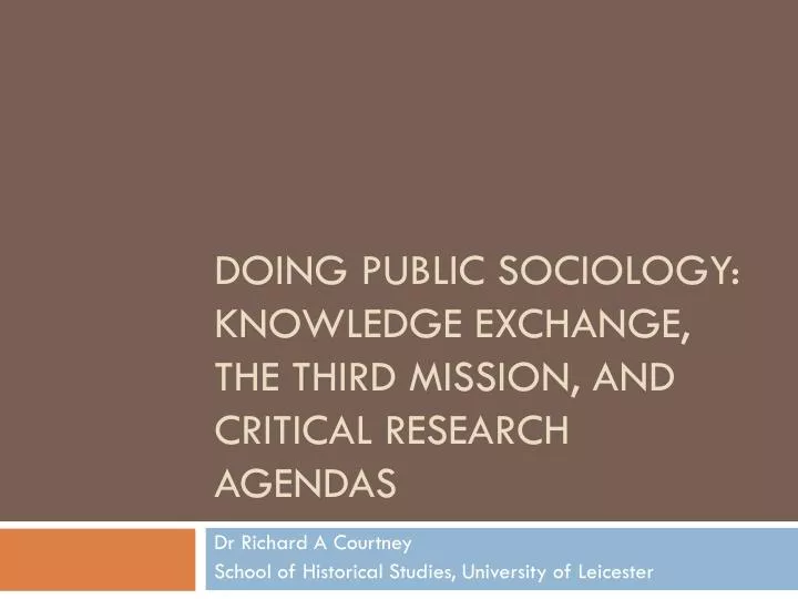 doing public sociology knowledge exchange the third mission and critical research agendas