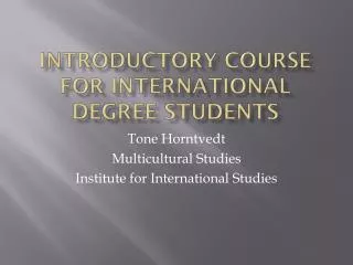 I ntroductory course for i nternational degree students